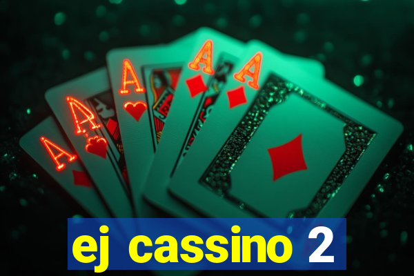 ej cassino 2
